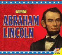 Abraham Lincoln di Ashleigh Hally edito da AV2 BY WEIGL