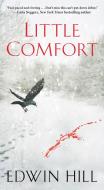 Little Comfort di Edwin Hill edito da Kensington Publishing