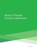 Study of Prepaid Account Agreements di Consumer Financial Protection Bureau edito da Createspace