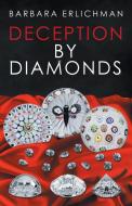 Deception by Diamonds di Barbara Erlichman edito da iUniverse