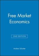Free Market Economics di Andrew Schotter edito da Wiley-Blackwell