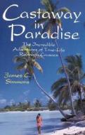 Castaway In Paradise di James C. Simmons edito da Rowman & Littlefield