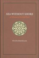 Sea Without Shore: A Manual of the Sufi Path di Nuh Ha Mim Keller edito da AMANA PUBN