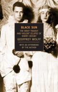 Black Sun: The Brief Transit and Violent Eclipse of Harry Crosby di Geoffrey Wolff edito da NEW YORK REVIEW OF BOOKS