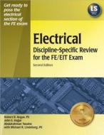 Electrical Discipline-Specific Review for the FE/EIT Exam di Robert Angus, Michael R. Lindeburg edito da Professional Publications Inc