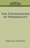 The Foundations of Personality di Abraham Myerson edito da COSIMO INC