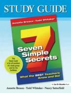 Seven Simple Secrets di Nancy Satterfield, Todd Whitaker, Annette L. Breaux edito da Taylor & Francis Ltd