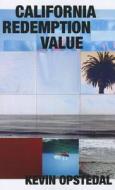 California Redemption Value di Kevin Opstedal edito da University of New Orleans Press