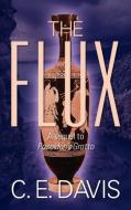 The Flux di C E Davis edito da Eloquent Books