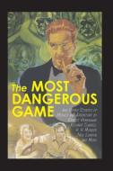The Most Dangerous Game And Other Stories Of Menace And Adventure edito da Stonewell Press