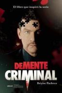 Demente Criminal (Mti) di Ibeyise Pacheco edito da Aguilar