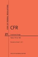 Code of Federal Regulations Title 21, Food and Drugs, Parts 170-199, 2017 di Nara edito da CLAITORS PUB DIVISION