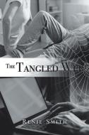 The Tangled Web di Smith Renie Smith edito da AuthorHouse