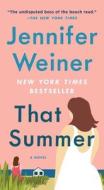 That Summer di Jennifer Weiner edito da POCKET BOOKS