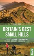 Britain's Best Small Hills di Phoebe (Phoebe Smith) Smith edito da Bradt Travel Guides