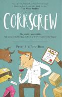 Corkscrew di Peter Stafford-Bow edito da Thistle Publishing
