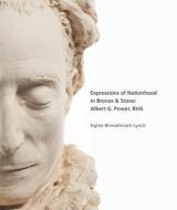 Expressions of Nationhood in Bronze & Stone di Sigle Bhreathnach-Lynch edito da Irish Academic Press Ltd