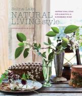 Natural Living Style di Selina Lake edito da Ryland Peters