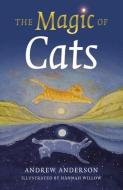The Magic of Cats di Andrew Anderson edito da MOON BOOKS