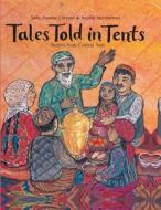 Tales Told In Tents di Sally Pomme Clayton edito da Frances Lincoln Publishers Ltd