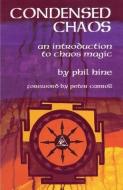 Condensed Chaos di Phil Hine edito da Original Falcon Press
