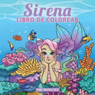 Sirena libro de colorear: Libro de colorear para niños de 4-8, 9-12 años di Young Dreamers Press edito da LIGHTNING SOURCE INC