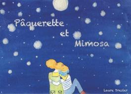 Pâquerette et Mimosa di Laure Dresler edito da Books on Demand