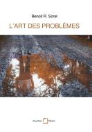 L'art des problèmes di Benoît R. Sorel edito da Books on Demand