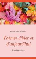 Poèmes d'hier et d'aujourd'hui di Corinne Falbet-Desmoulin edito da Books on Demand