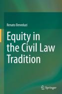 Equity in the Civil Law Tradition di Renato Beneduzi edito da Springer International Publishing