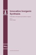Innovative Inorganic Synthesis edito da MDPI AG