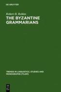 The Byzantine Grammarians: Their Place in History di Robert H. Robins edito da Walter de Gruyter