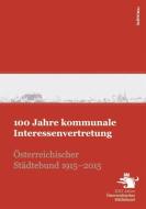 100 Jahre Kommunale Interessenvertretung edito da Bohlau Verlag