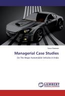 Managerial Case Studies di Varun Kesavan edito da LAP Lambert Academic Publishing