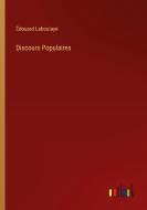 Discours Populaires di Édouard Laboulaye edito da Outlook Verlag