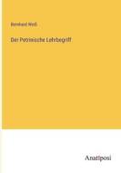 Der Petrinische Lehrbegriff di Bernhard Weiß edito da Anatiposi Verlag