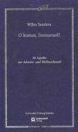 O komm, Immanuel di Wilm Sanders edito da Aschendorff Verlag