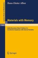 Materials with Memory di Hans-Dieter Alber edito da Springer Berlin Heidelberg