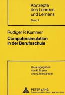 Computersimulation in der Berufsschule di Rüdiger R. Kummer edito da Lang, Peter GmbH
