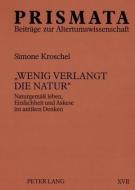 «Wenig verlangt die Natur» di Simone Kroschel edito da Lang, Peter GmbH