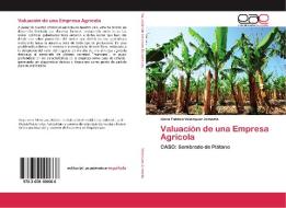 Valuación de una Empresa Agricola di Libna Fabiola Velazquez Armenta edito da EAE