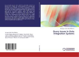 Query Issues in Data Integration Systems di Rodrigue Carlos Nana Mbinkeu edito da LAP Lambert Academic Publishing
