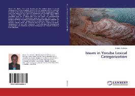 Issues in Yoruba Lexical Categorization di Bolanle Adekeye edito da LAP Lambert Academic Publishing