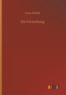 Die Versuchung di Franz Werfel edito da Outlook Verlag