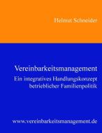 Vereinbarkeitsmanagement di Helmut Schneider edito da Books on Demand