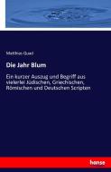 Die Jahr Blum di Matthias Quad edito da hansebooks