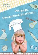 Das große Geschichten-Kochbuch für Kinder di Nicolino Schmatz edito da Books on Demand