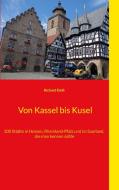 Von Kassel bis Kusel di Richard Deiß edito da Books on Demand