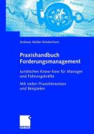 Praxishandbuch Forderungsmanagement di Andreas Müller-Wiedenhorn edito da Gabler, Betriebswirt.-Vlg