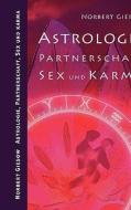 Astrologie, Partnerschaft, Sex und Karma di Norbert Giesow edito da Books on Demand
